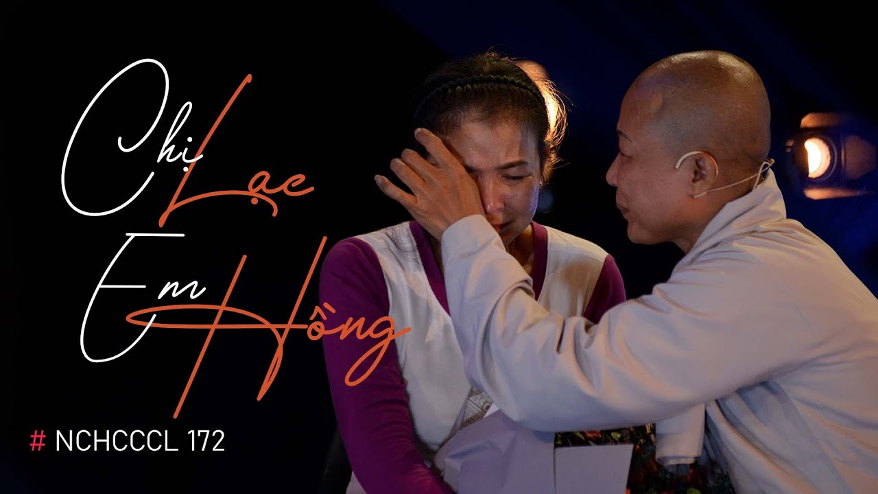 NCHCCCL 172: CHỊ LẠC - EM HỒNG