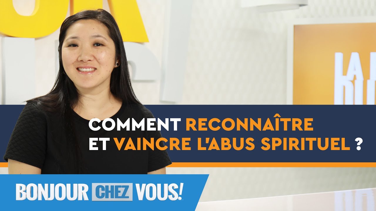 Comment reconnaître et vaincre l'abus spirituel ? - Bonjour chez vous ! - L'équipe emci