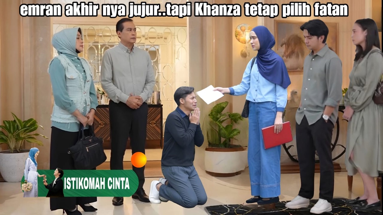 KHANZA TEGAS C3R4IKAN EMRAN & PILIH FATAN  SEBAGAI SUAMINYA ISTIKOMAH CINTA HARI INI EPISODE 38