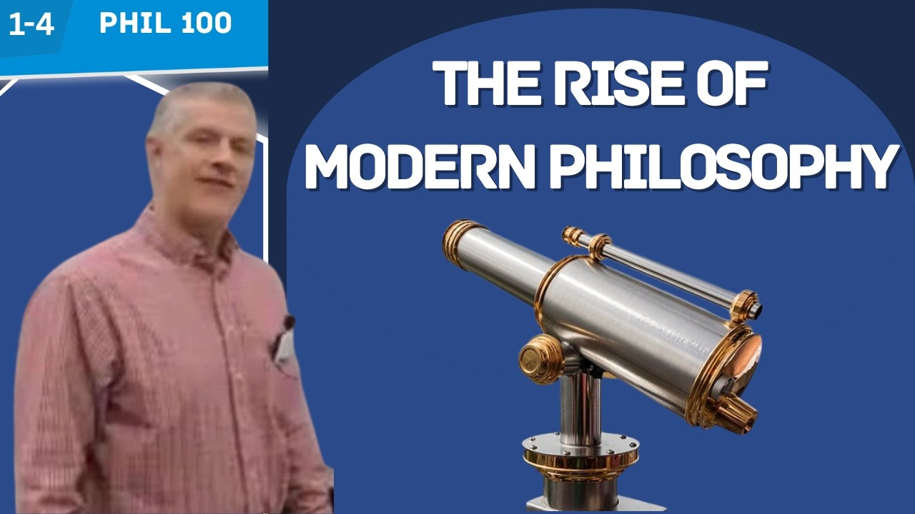 The Rise of Modern Philosophy | Introduction to Philosophy (Module 1-4)