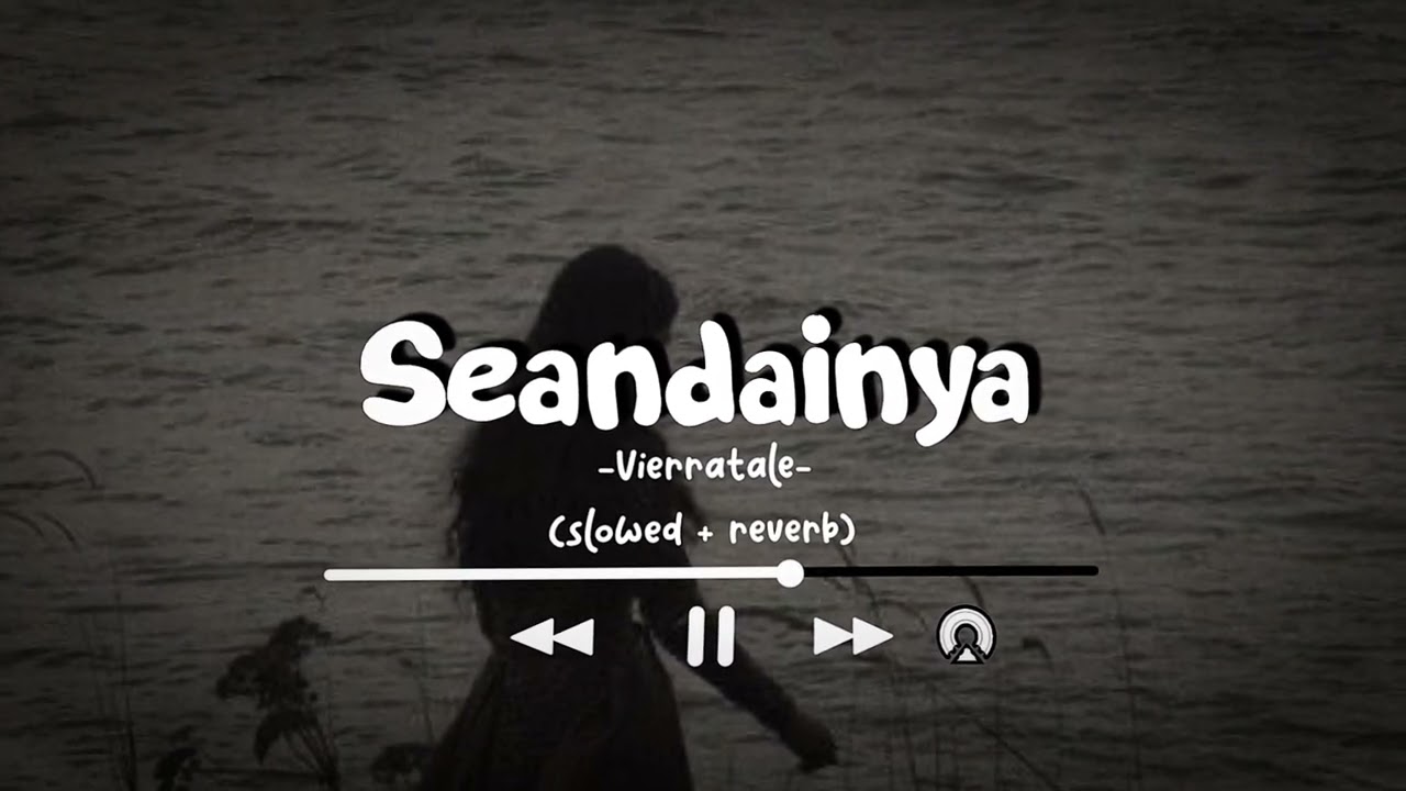 Seandainya || -vierra- (slowed + reverb version)