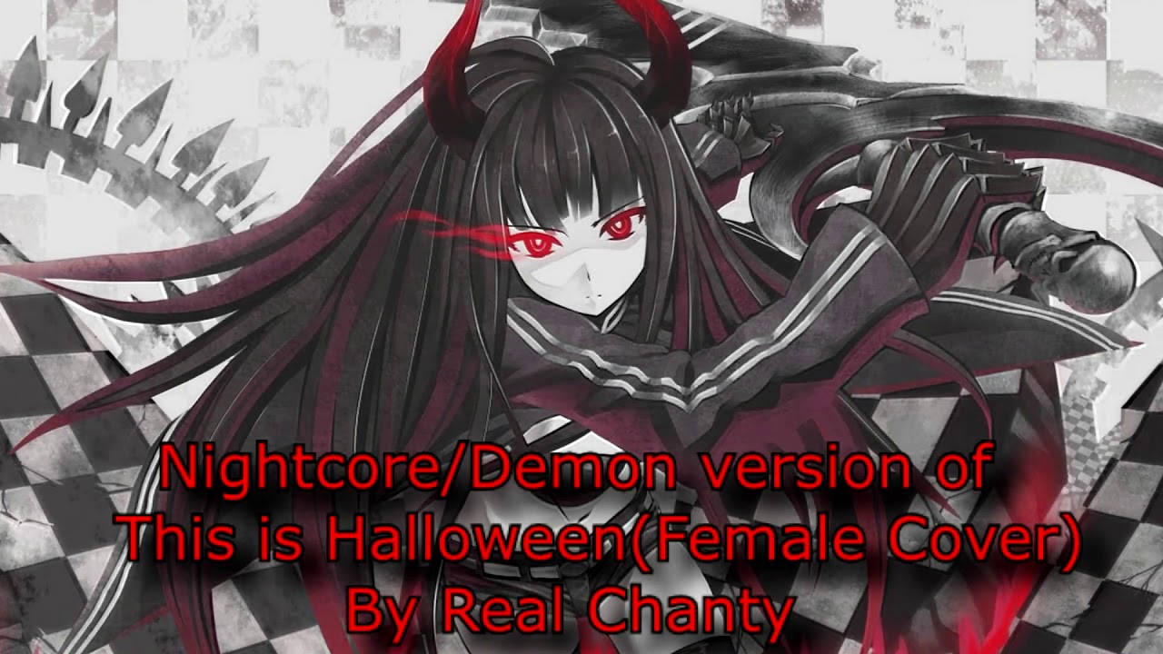 Nightcore/Demon Version of This is Halloween (Female Cover) By Real Chanty