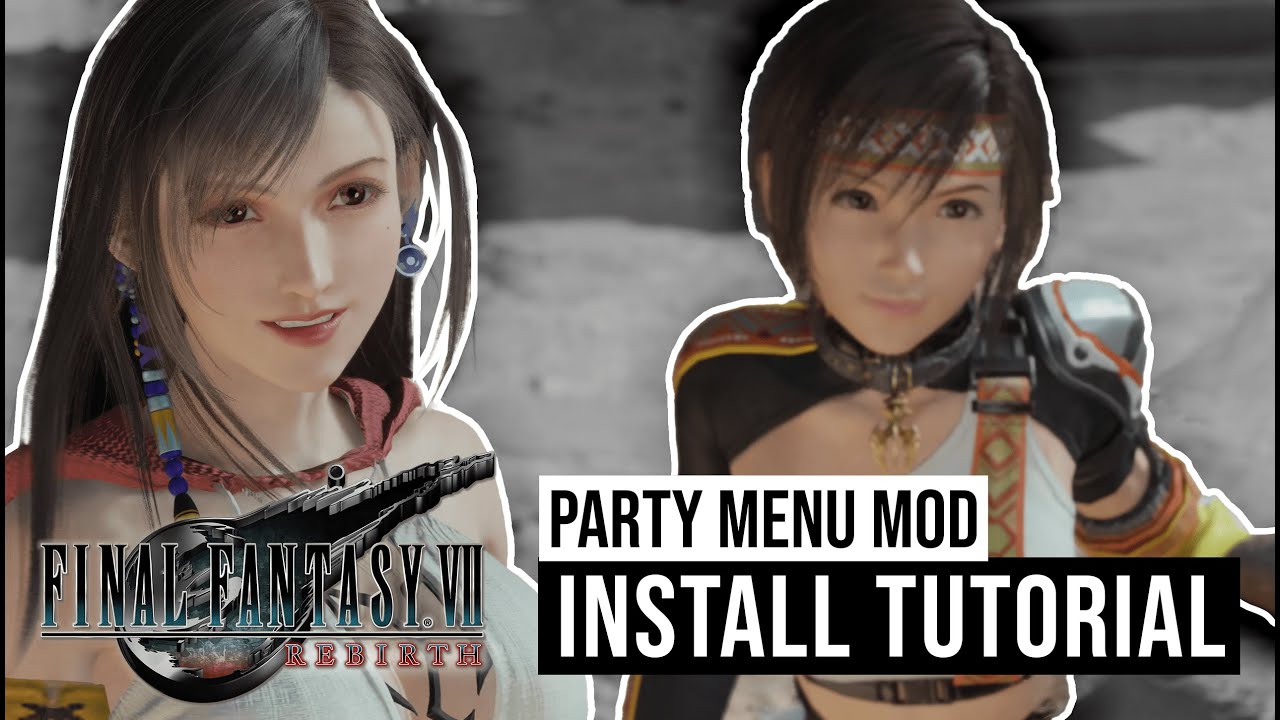Инструкция по установке модов Final Fantasy VII Rebirth Party Mod Menu и ReMenu.