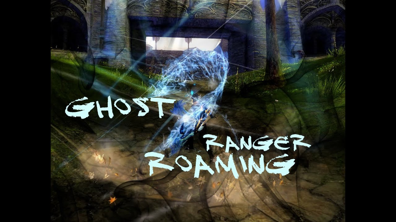 GW2 - Ghost [Exp] - Ranger Roaming - Immob