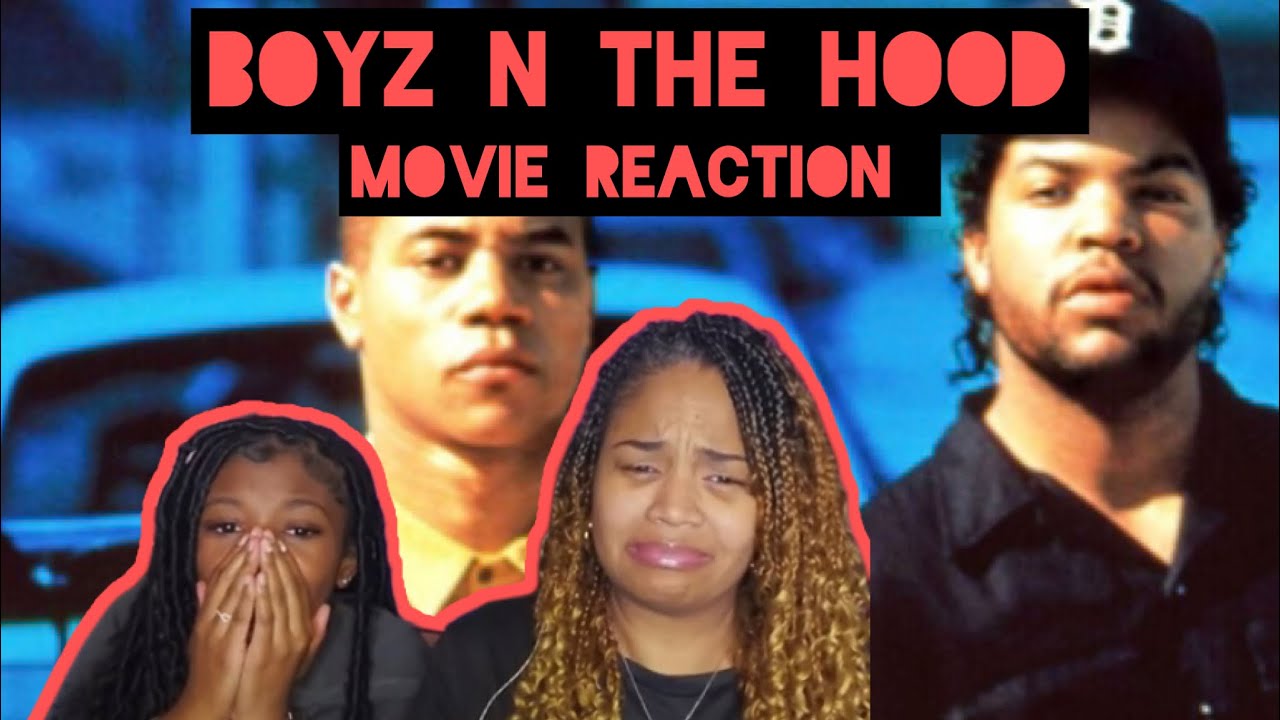 BOYZ N THE HOOD (1991) DAUGHTER'S FIRST TIME WATCHING