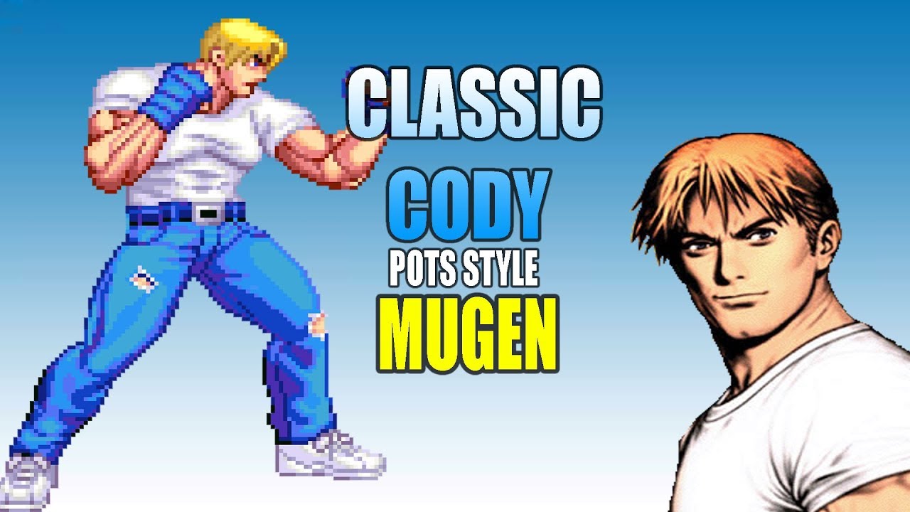 Classic Cody Pots Style release M.U.G.E.N