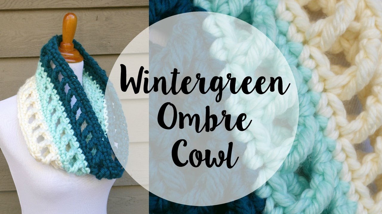 How To Crochet the Wintergreen Ombre Cowl