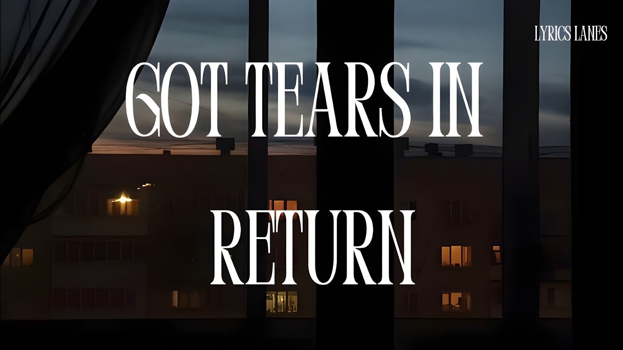 Tears in Return &ndash; Deep Emotional Song with Lyrics | Lyrics Lanes