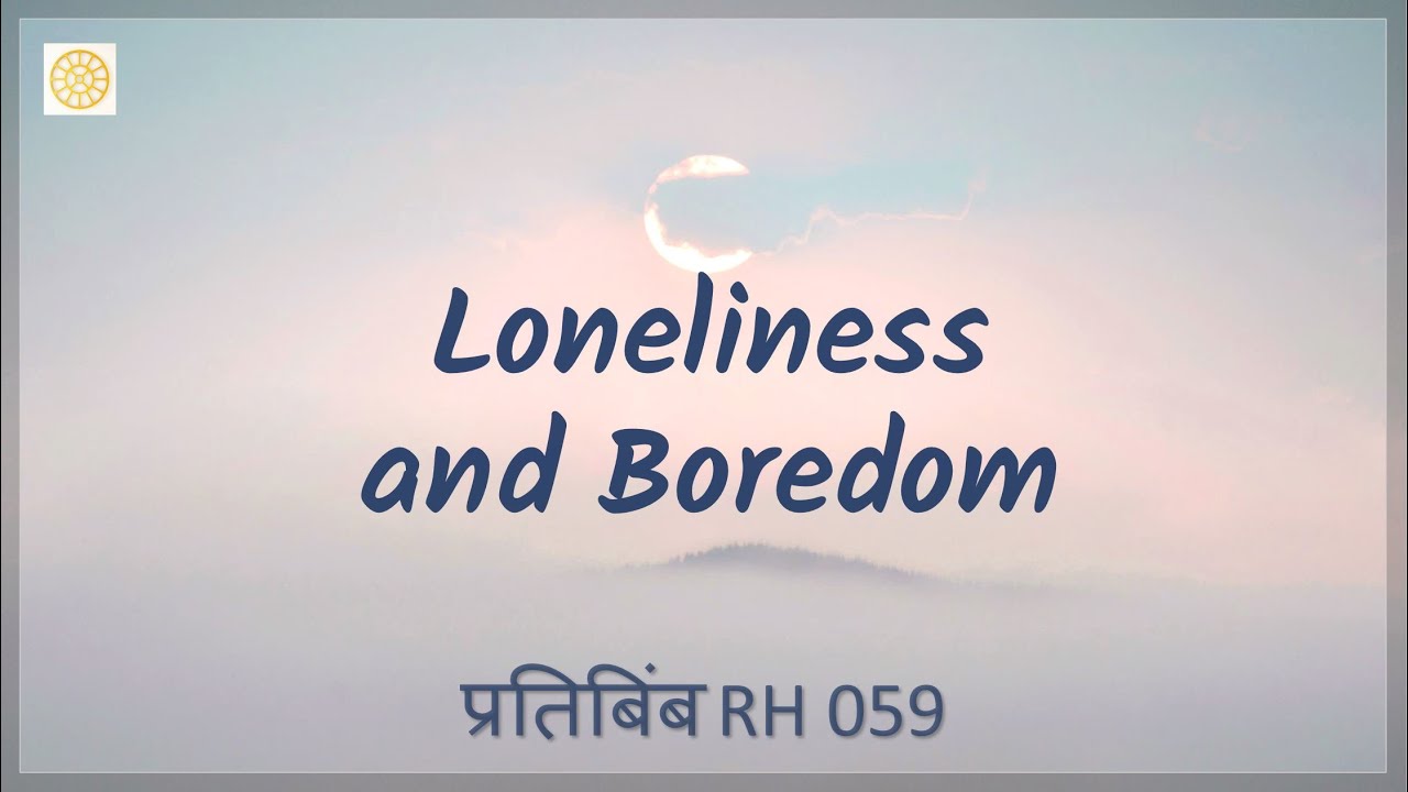 Loneliness and Boredom (RH 059)
