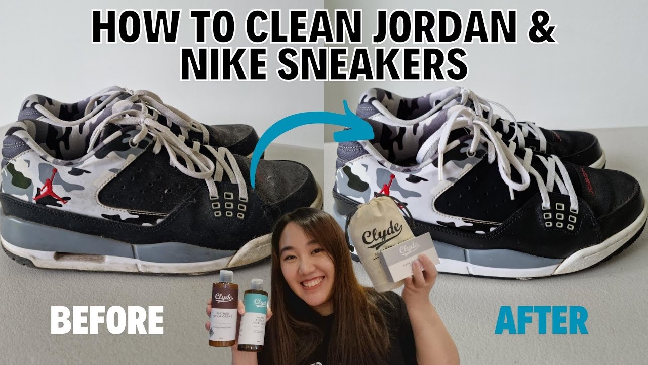 HOW TO CLEAN YOUR JORDAN & NIKE SNEAKERS USING CLYDE SHOE CLEANER (SUEDE AND LEATHER TUTORIAL)