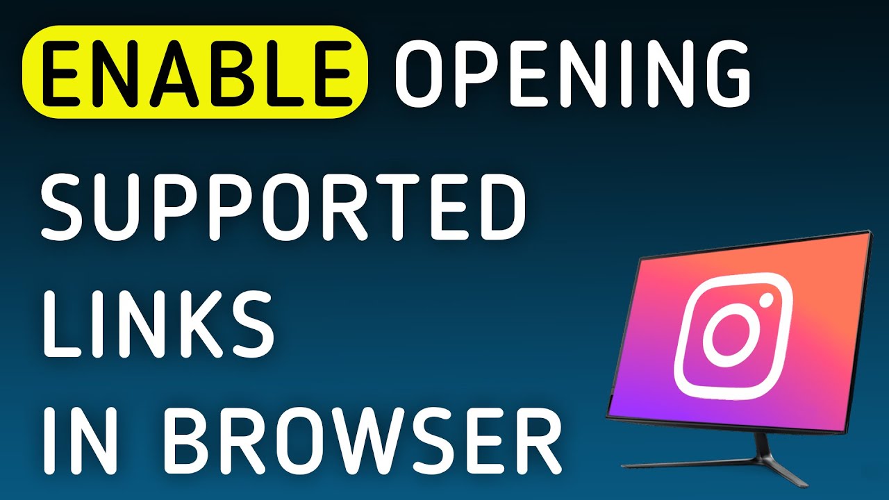 How To Enable Opening Supported Links From Instagram App In Browser On PC (New Update)