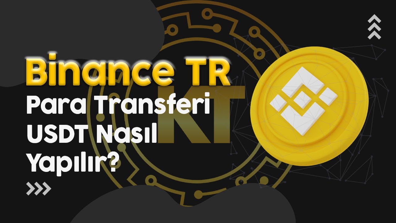 Binancetr'den Usdt Nasıl G&ouml;nderilir - Binancetr Para Transferi - Binancetr Usdt &Ccedil;ekme