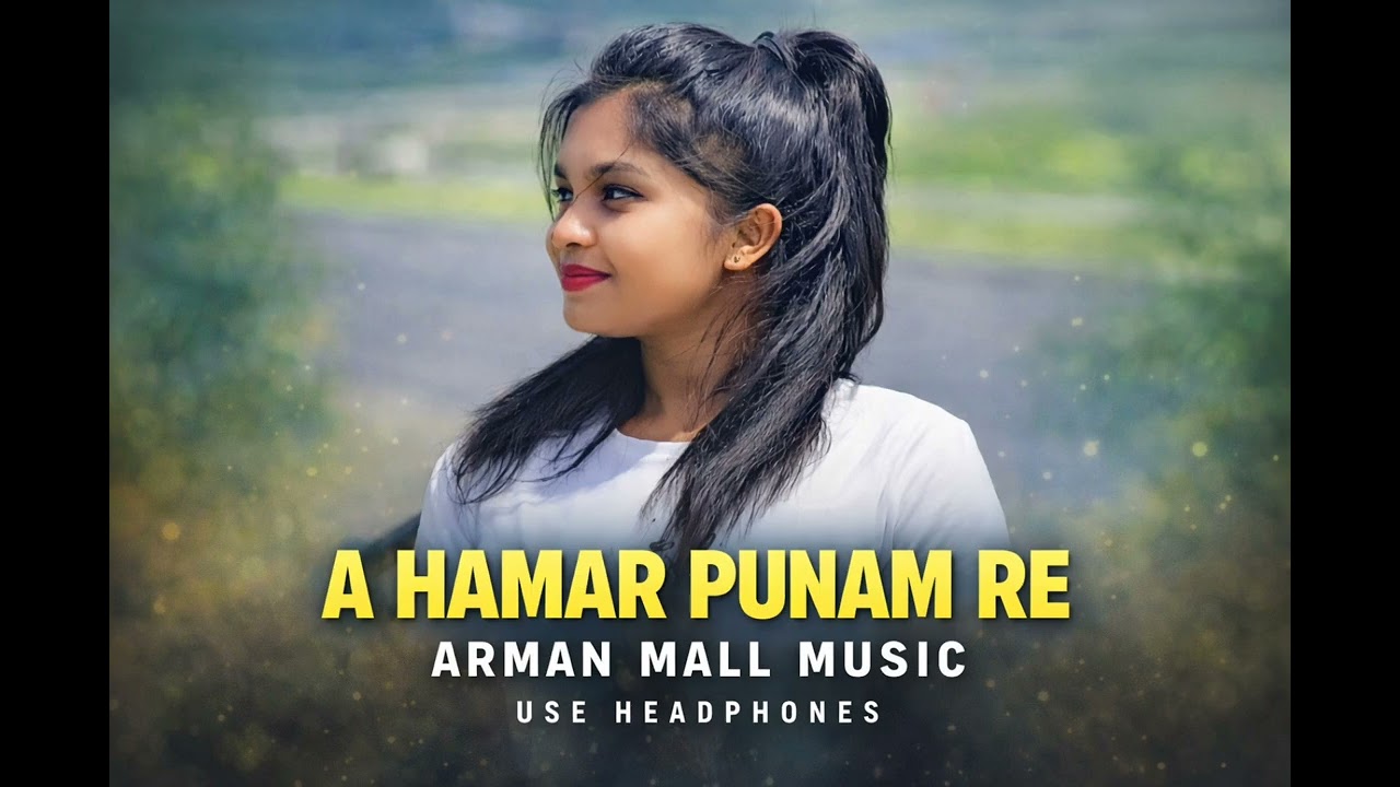 A HAMAR PUNAM RE / AI NAGPURI CONVERT SONGS 2026