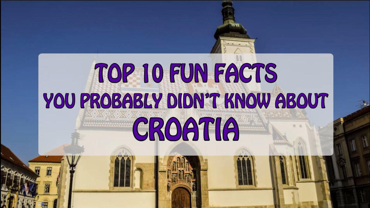 Top 10 FUN Facts You Didn't Know About Croatia