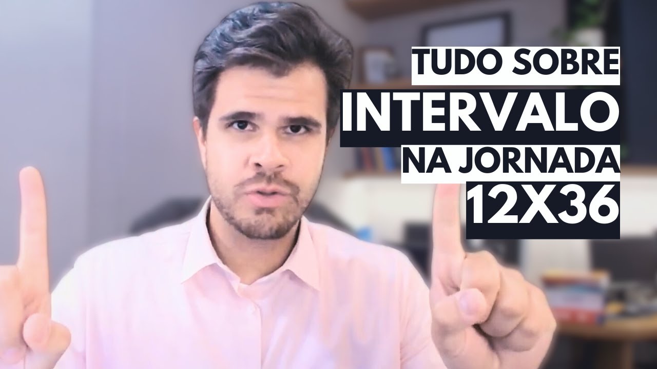 Tudo sobre INTERVALOS na jornada 12x36
