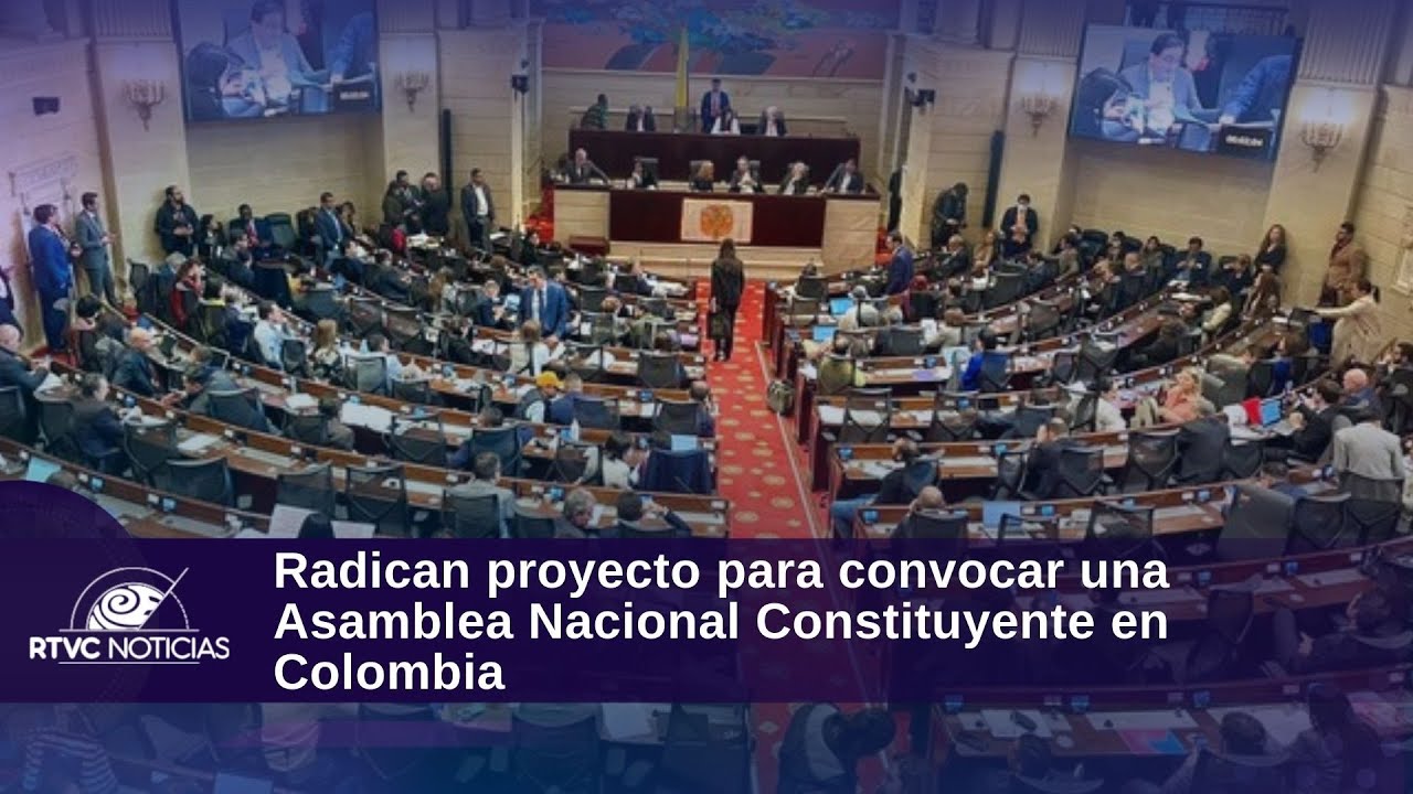 Radican proyecto para convocar una Asamblea Nacional Constituyente en Colombia| RTVC Noticias