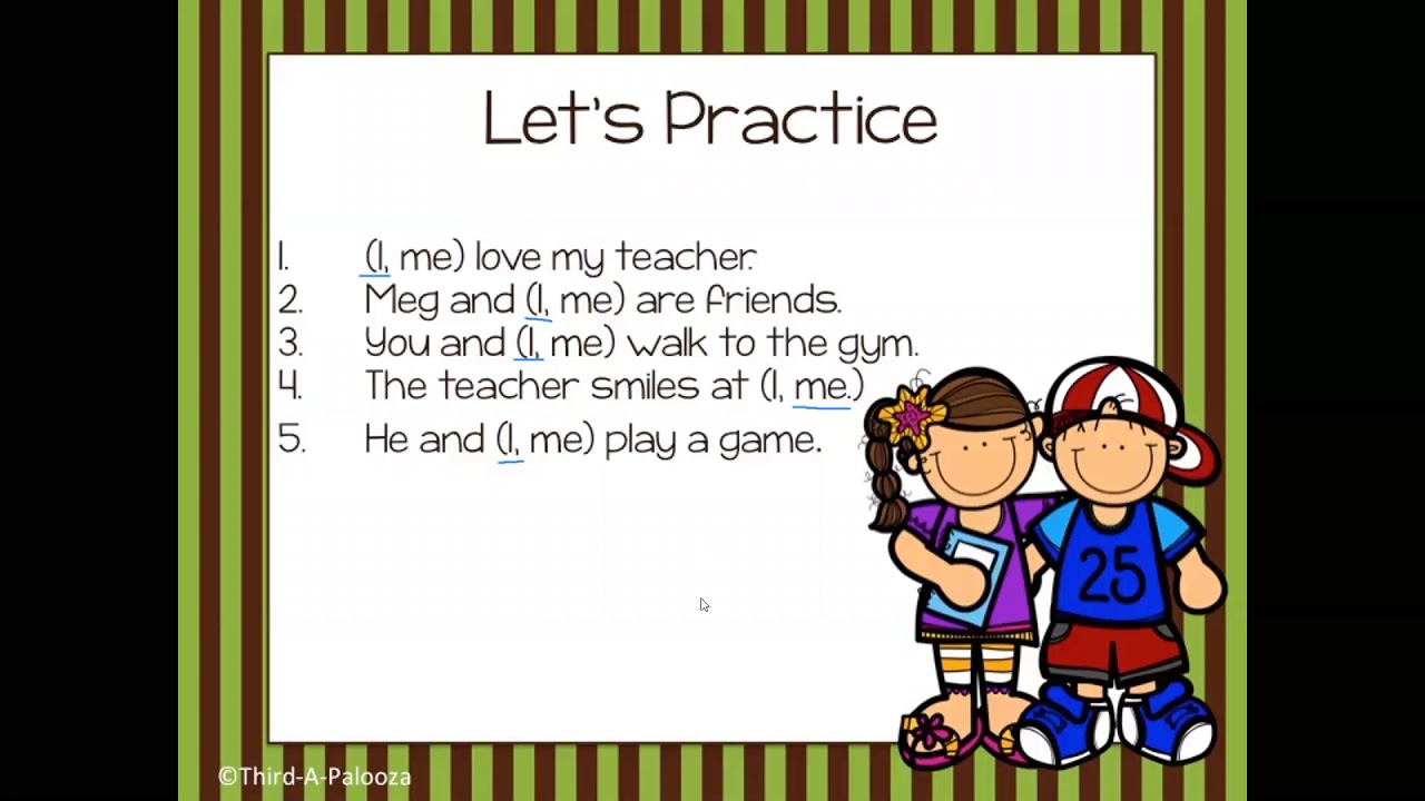 1st Grade Grammar- Pronouns I and Me