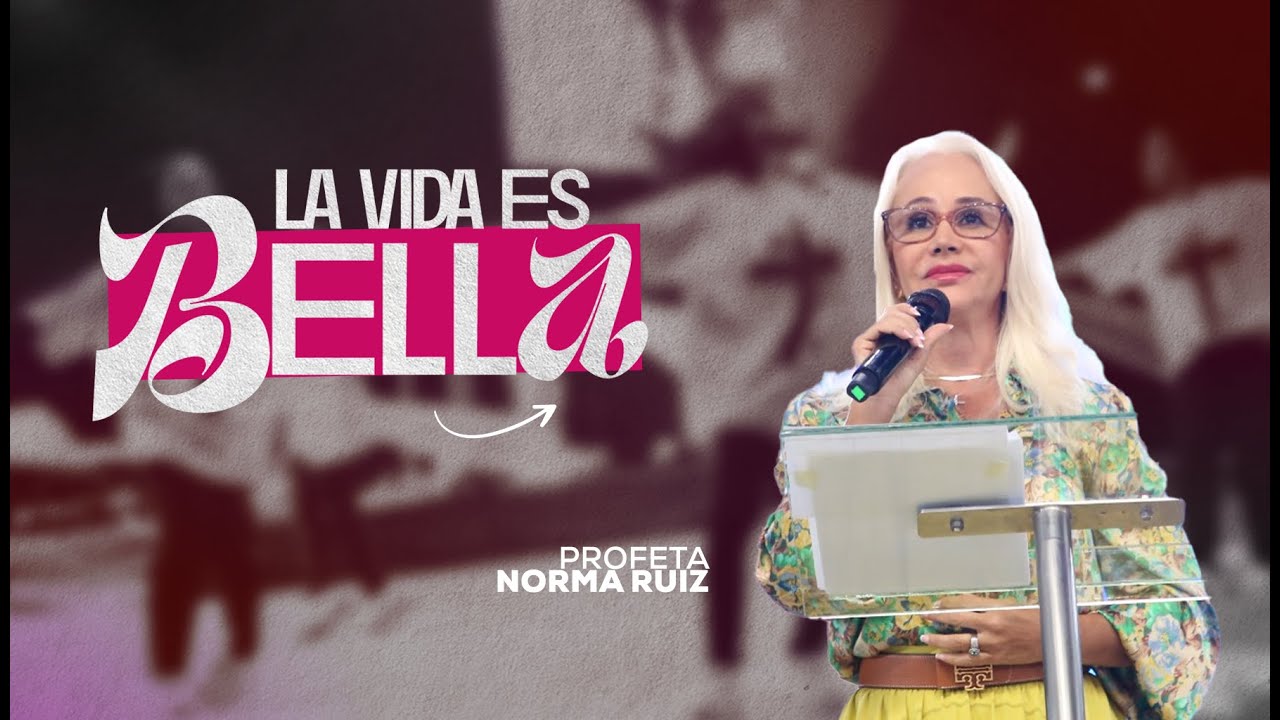 La Vida Es Bella - Profeta Norma Stella Ruiz - Domingo 05 de mayo - Misión Paz