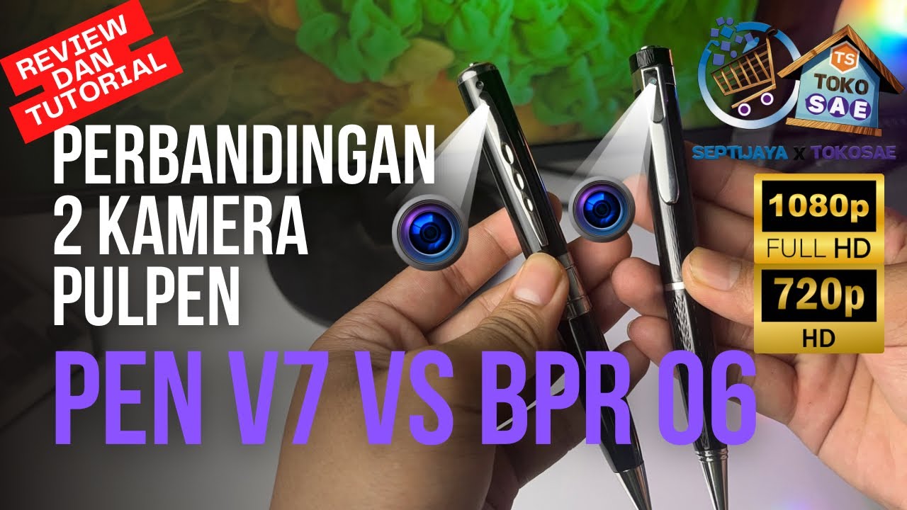 🔥PERBANDINGAN 2 SPY CAMERA PULPEN V7 1080P VS BPR 06 720P 🔥KUMPLIT BERSAMA REVIEW DAN TUTORIALNYA 🔥🔥