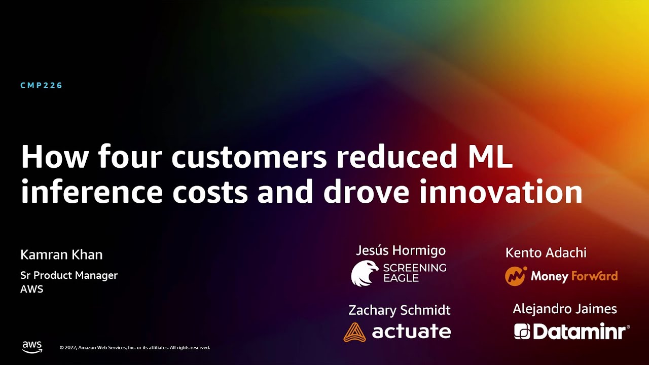AWS re:Invent 2022 - How four customers reduced ML inference costs and drove innovation (CMP226)