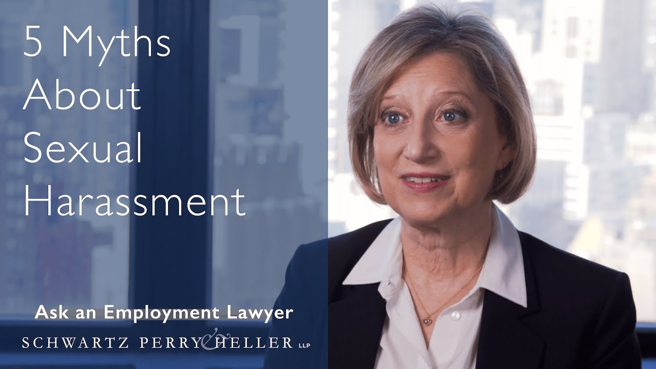 5 Myths About Sexual Harassment | Ask An Employment Lawyer