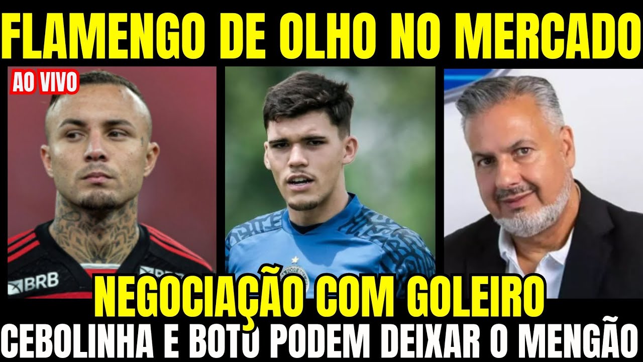 🔴FLAMENGO COME&Ccedil;A SE MOVIMENTAR NO MERCADO I CEBOLINHA E BOTO PODEM SAIR? HOJE TEM TREINO