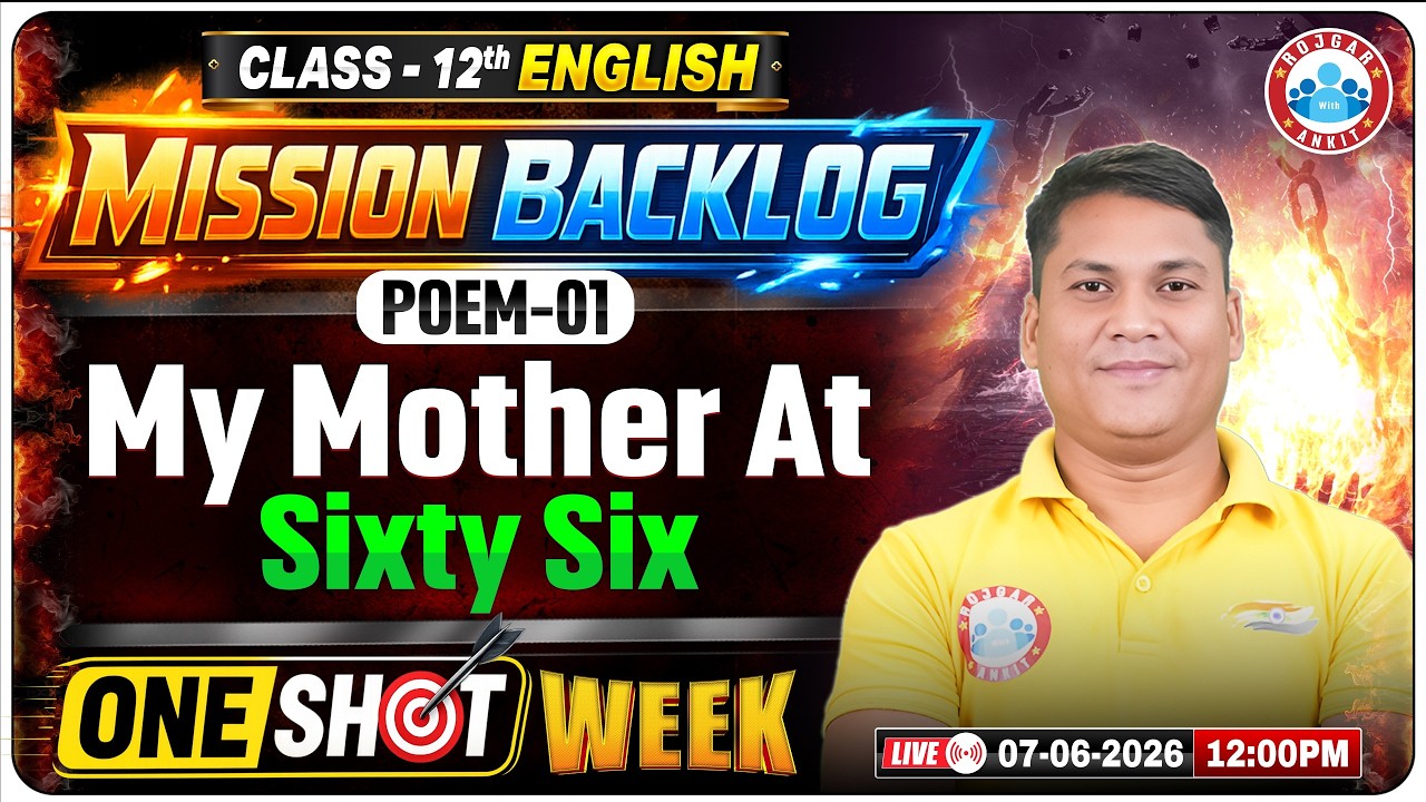 Class 12 English Backlog | English My Mother At Sixty Six | Full Explanation | Mission Backlog