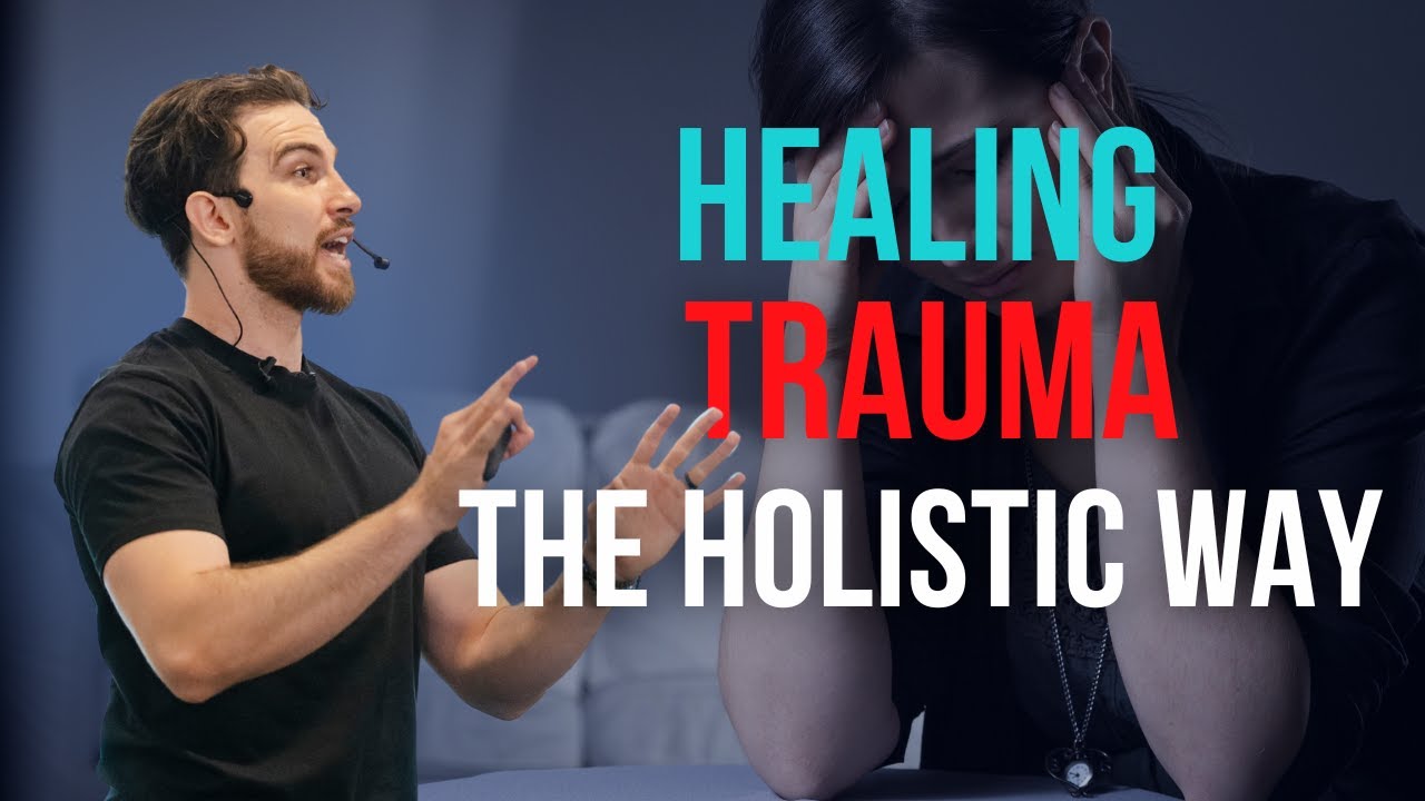 Healing Trauma the Holistic Way