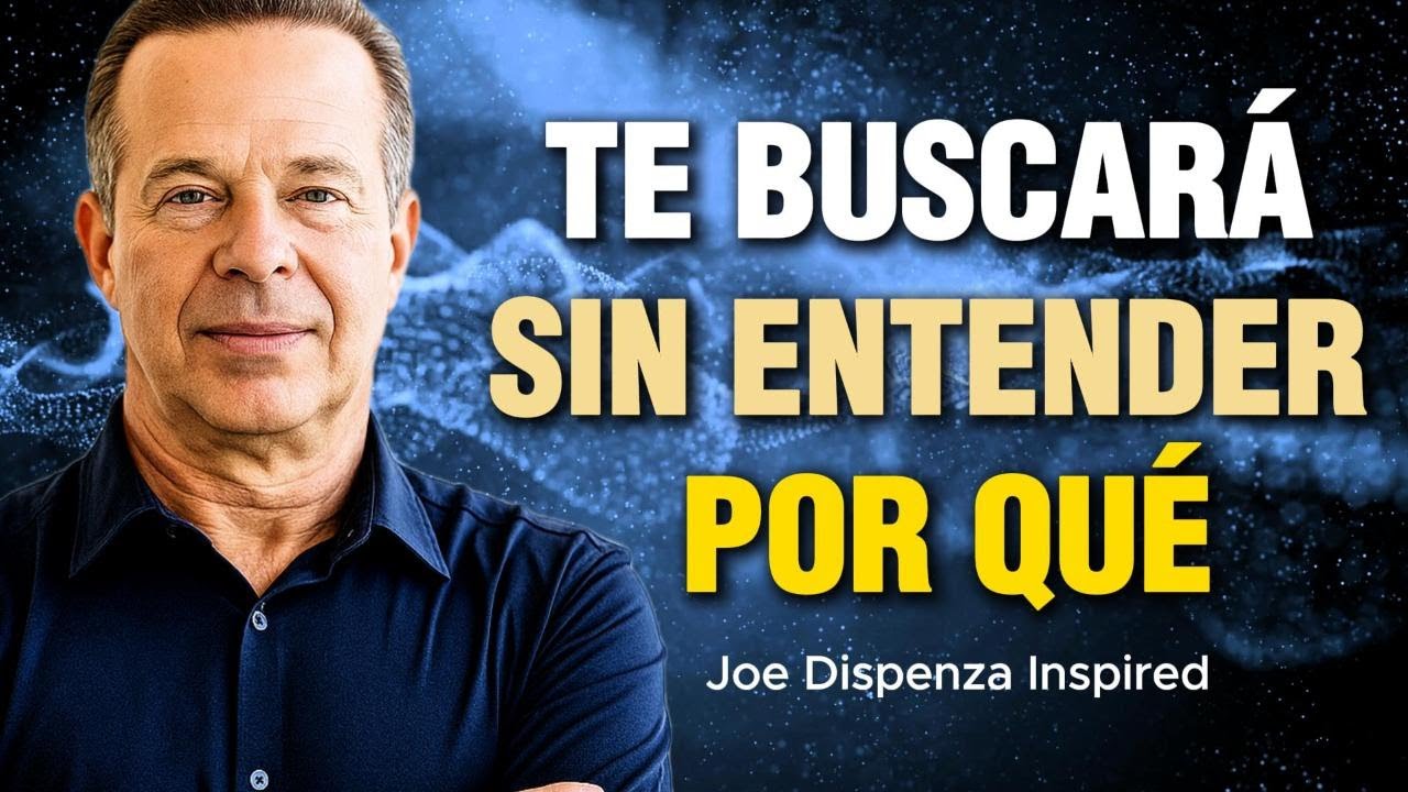 Repite ESTAS 3 palabras y esa persona te pensará sin control en minutos - Joe Dispenza