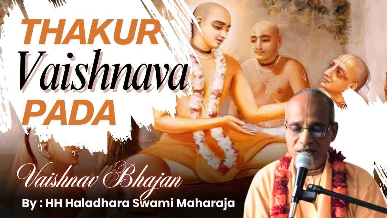 Thākura Vaiṣṇava Pada | Vaiṣṇava Bhajana | ISKCON BBSR | 29 Feb’24