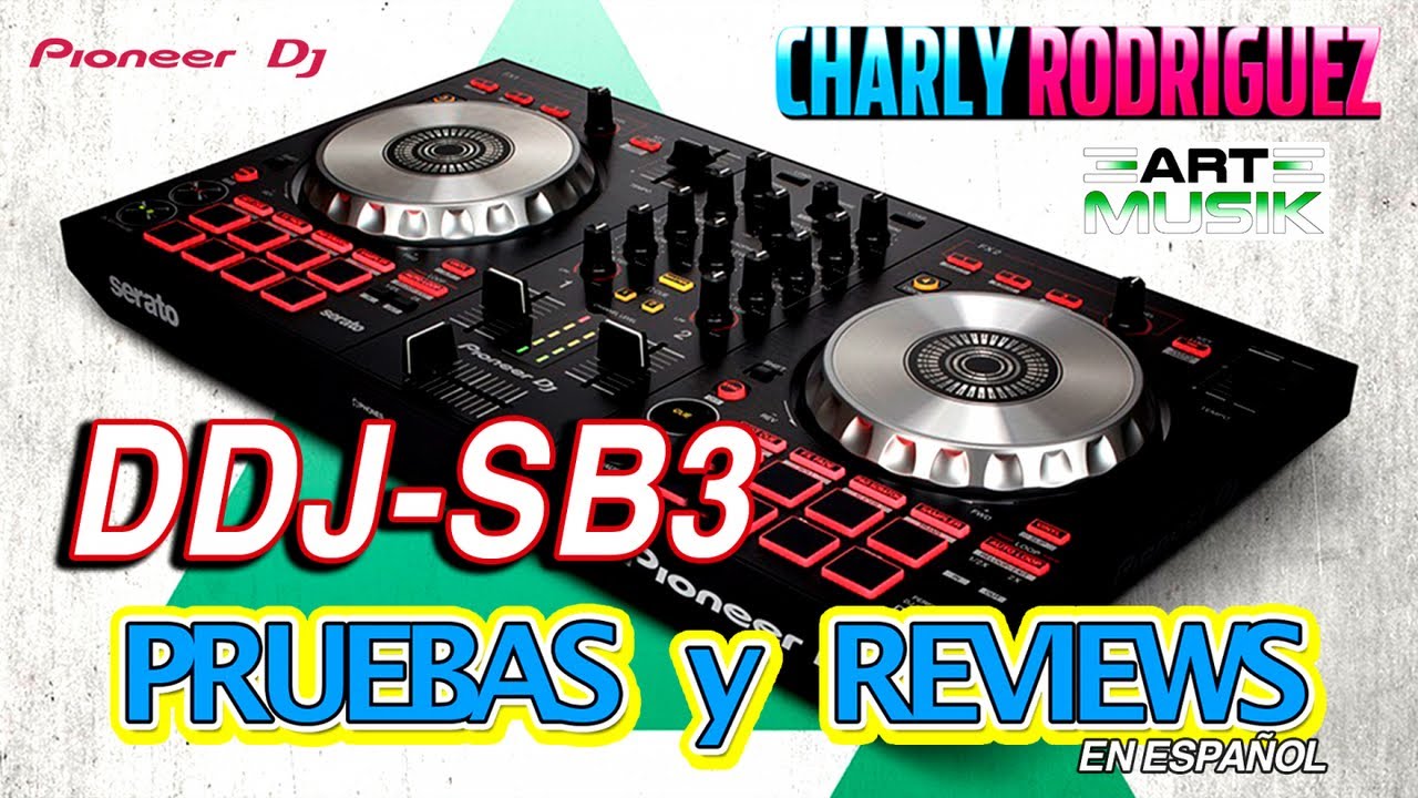 Pioneer DDJ - SB3  Pruebas y Reviews ( en Español)