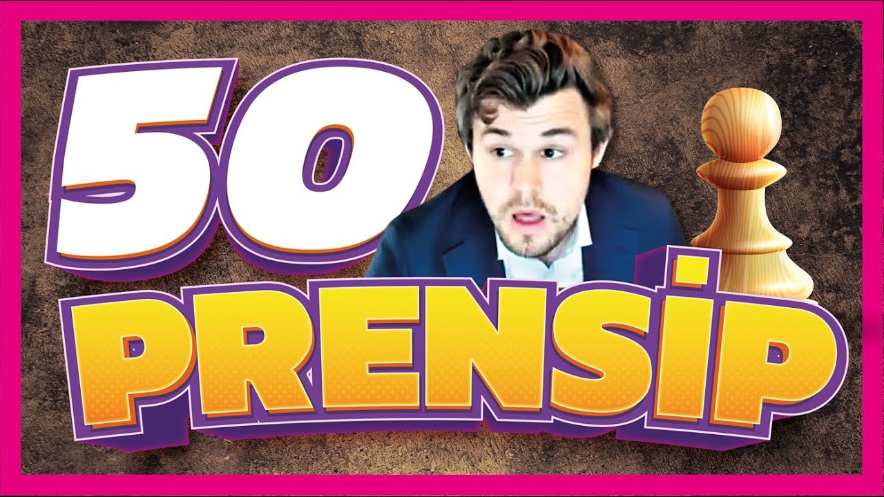 Bu 50 Prensip ile Uçacaksın | 50 Çok Önemli Prensip | Satranç Bilgisi (2021)