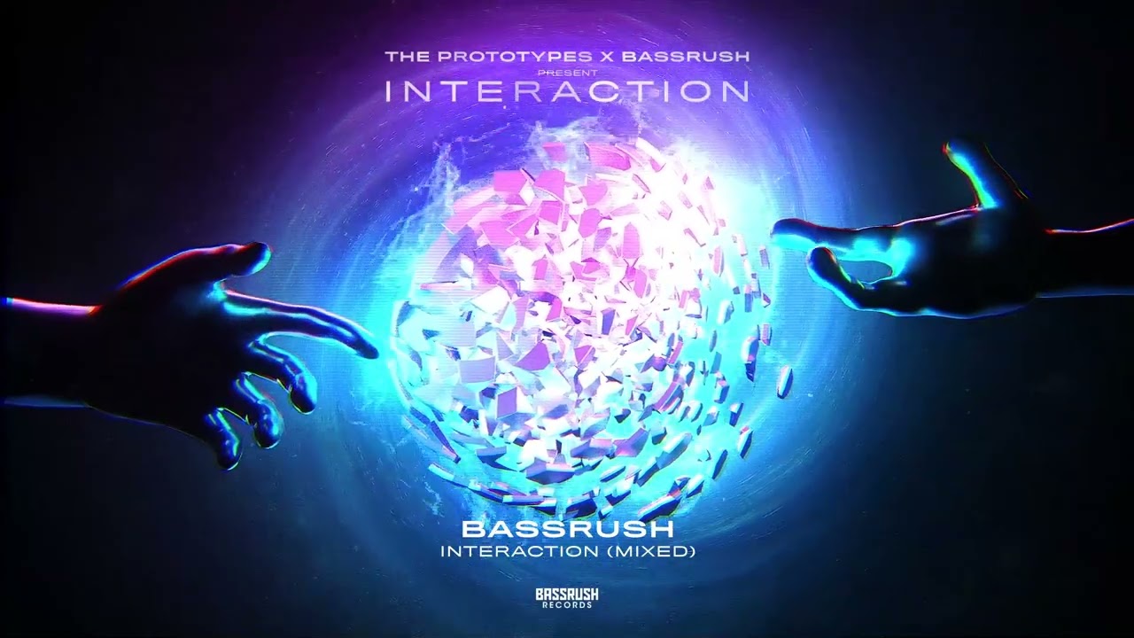 Bassrush, The Prototypes - Interaction (Compilation Mix) | Interaction | Bassrush Records