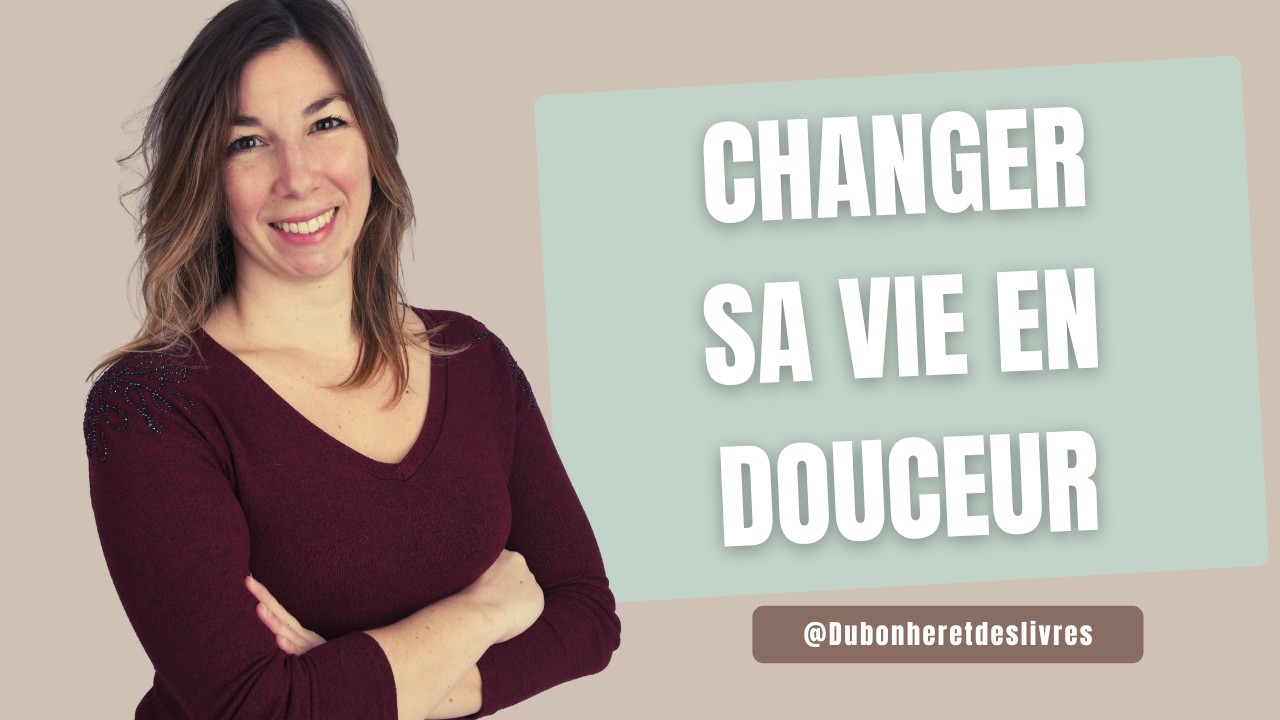 ✨Envie de changer quelque chose à sa vie ? 5 conseils pour passer à l’action en douceur