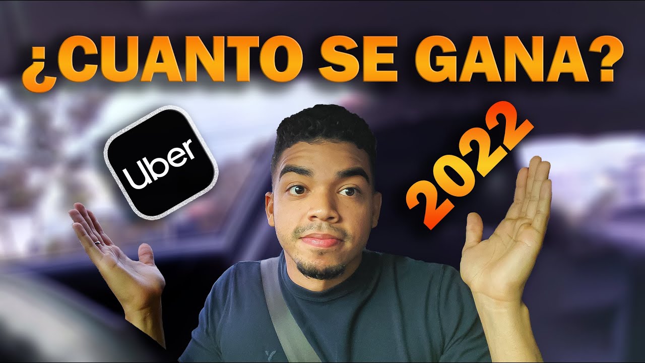 Cuanto dinero se gana en Uber en 2022 - TE MUESTRO TODO