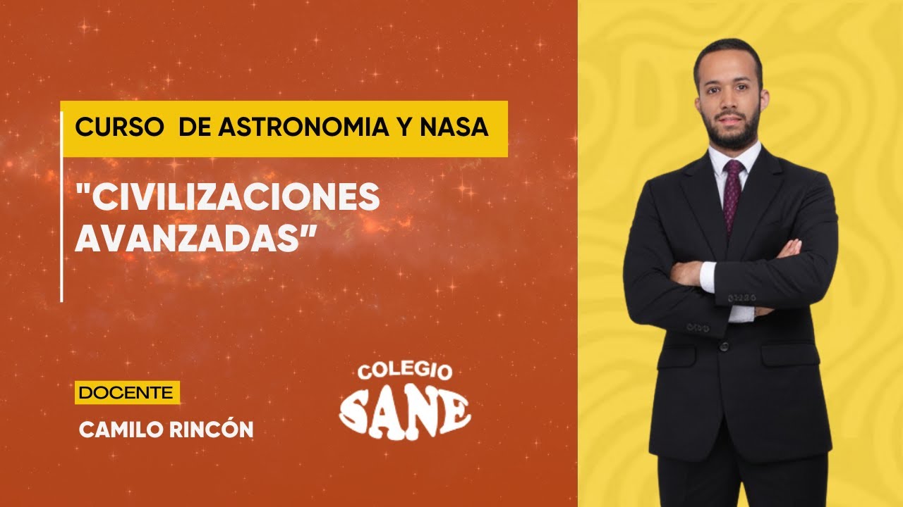"Civilizaciones avanzadas” - Curso de Astronomía / 10 - 01