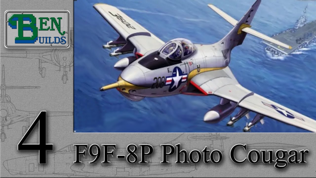 Сборка Бена — Сборка разведгруппы — F9F-8P Photo Cougar, эпизод 4