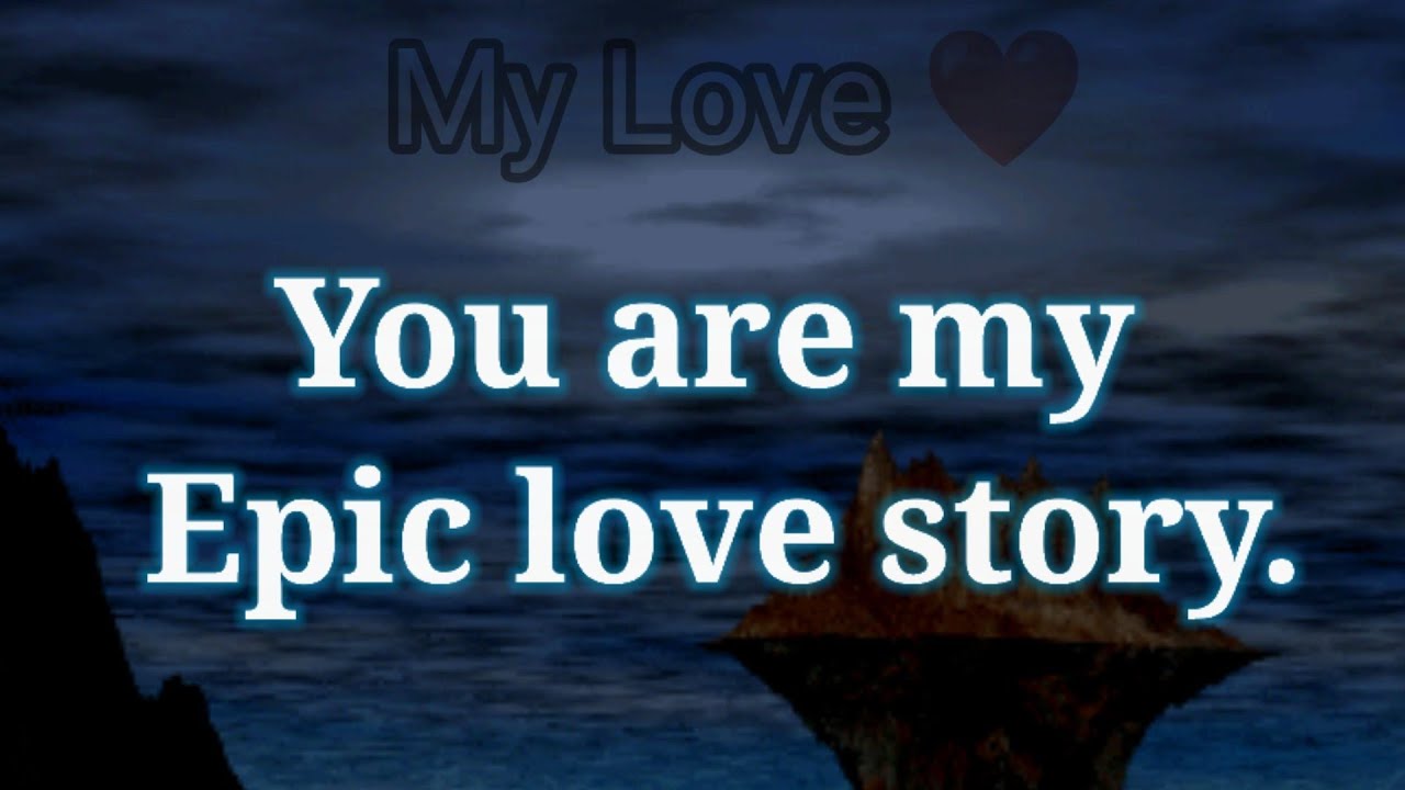 DM to DF Poems 💖🌃💌☀️You are my Epic love story...💖|| My Love ❤️|| Love Poems 💖