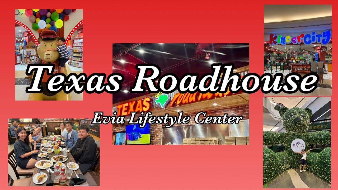 Texas Roadhouse (Steak) - Evia Lifestyle Center - | Paolo Mateo Tv |