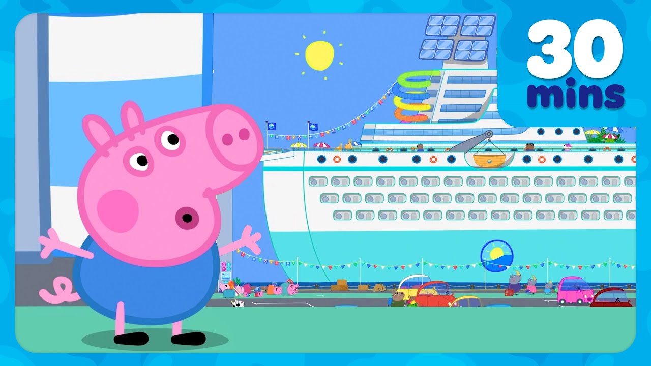 George Pigs Cruise Ship Adventure 🛳️ George Pig Sets Sail 🌊 Peppa Pig Full Episodes | 30 Mins