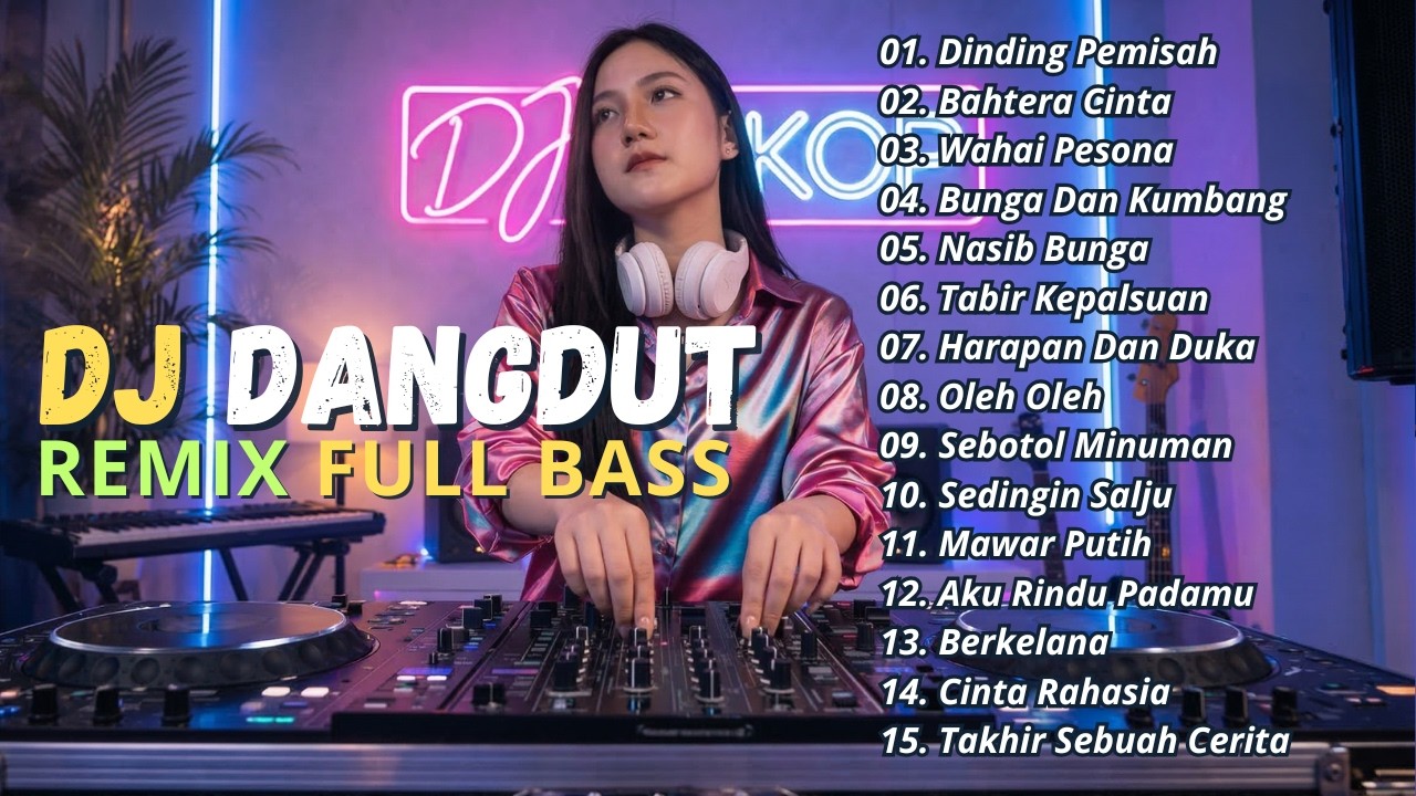 DJ DANGDUT LAWAS REMIX FULL ALBUM || DJ DINDING PEMISAH | DJ BAHTERA CINTA