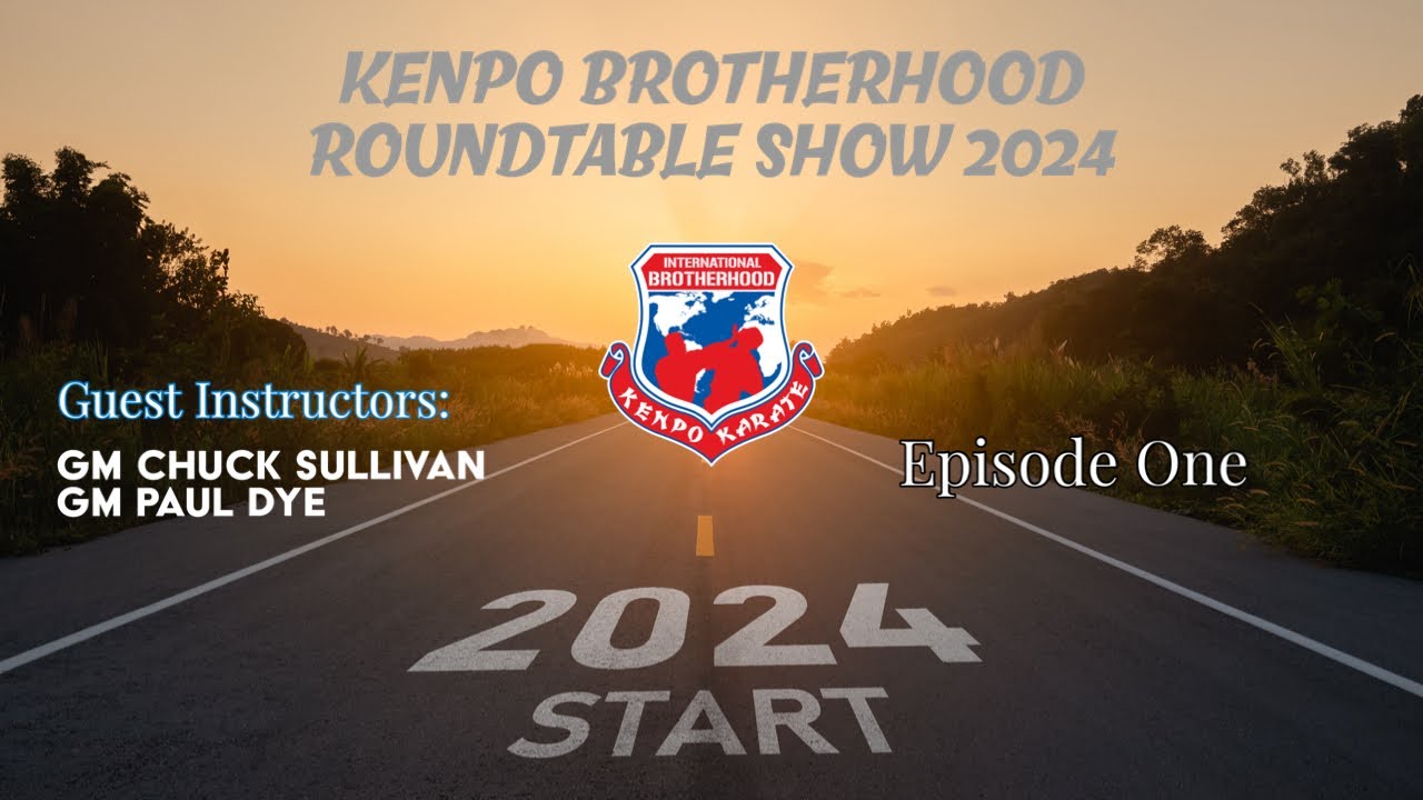 KENPO BROTHERHOOD ROUNDTABLE 2024: Ep. 1