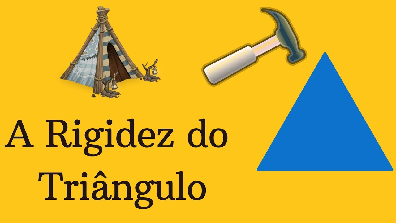A rigidez do TRIÂNGULO