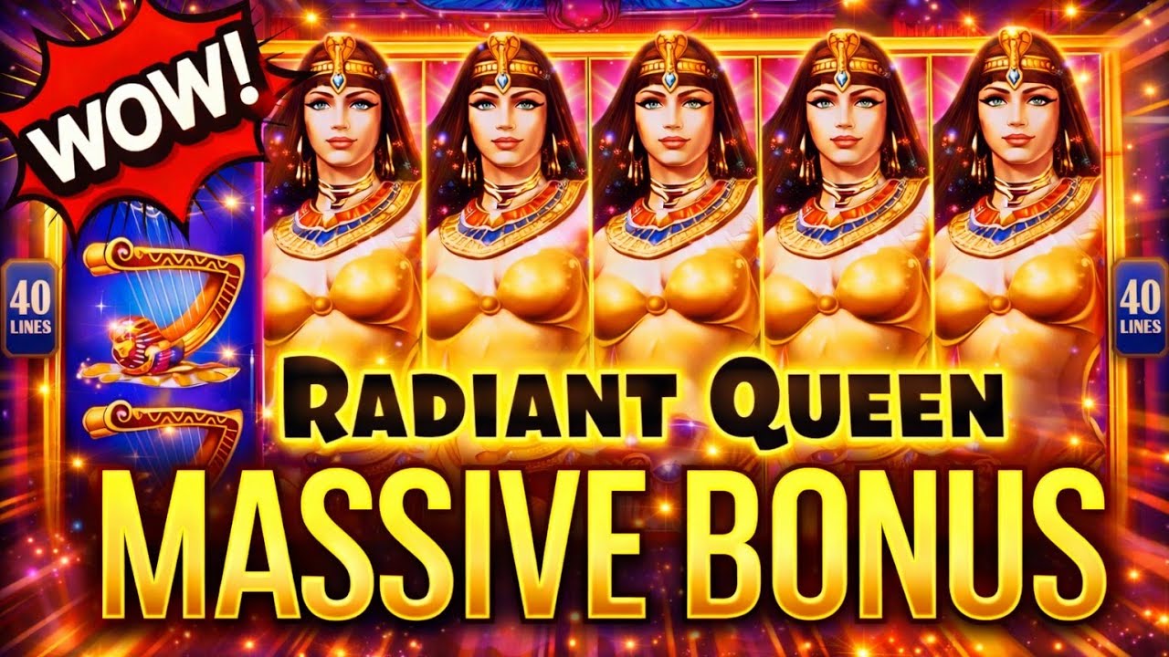 MASSIVE BONUS on Radiant Queen. Watch until the end. If you know, you know