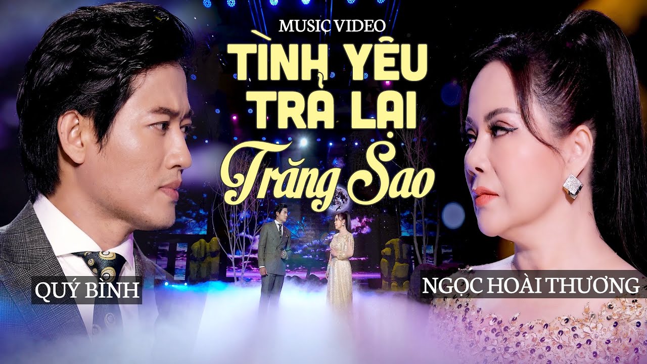 Tình Yêu Trả Lại Trăng Sao - Ngọc Hoài Thương ft. Quý Bình | Nhạc Vàng Song Ca Hay Nhất