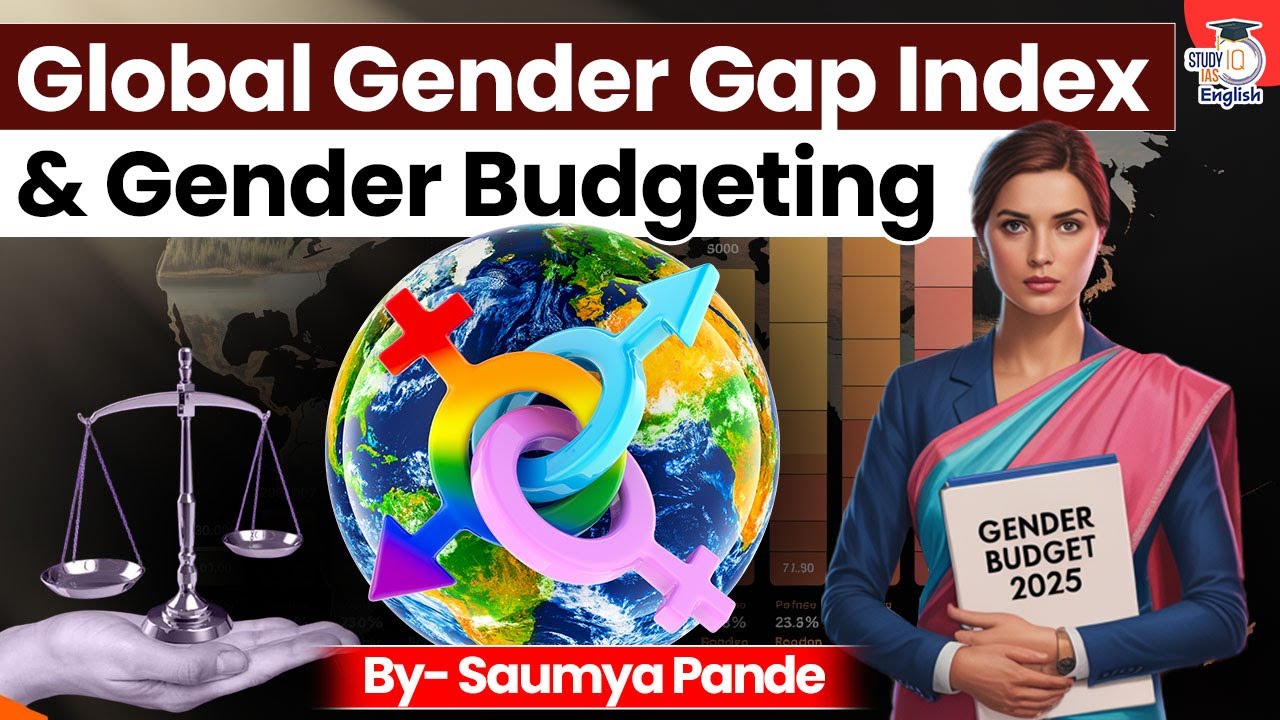 Global Gender Gap Index & Gender Budgeting Explained | StudyIQ IAS English