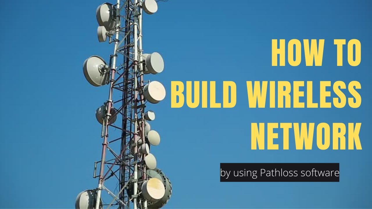 How to use Pathloss Software to build wireless network