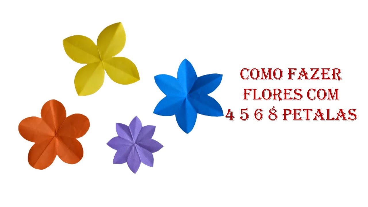 COMO FAZER FLORES DE PAPEL 4 5 6 8 PÉTALAS