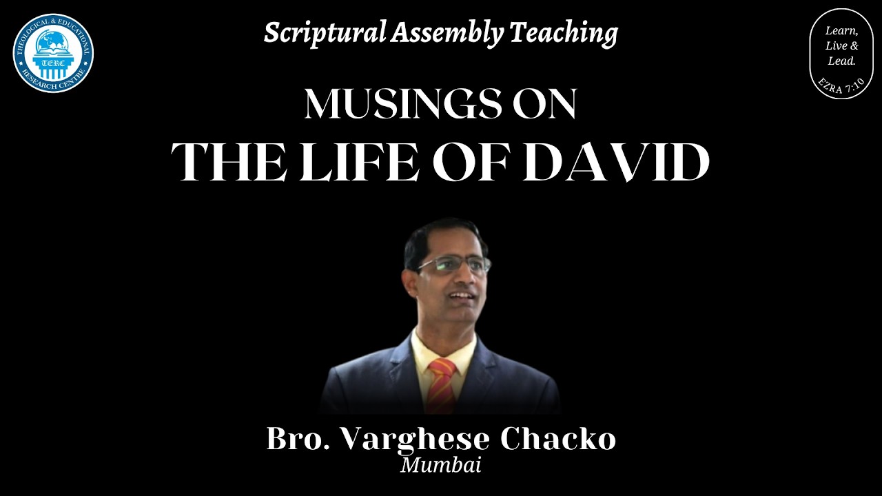 Musings On The Life of David | Part 37 | Bro. Varghese Chacko