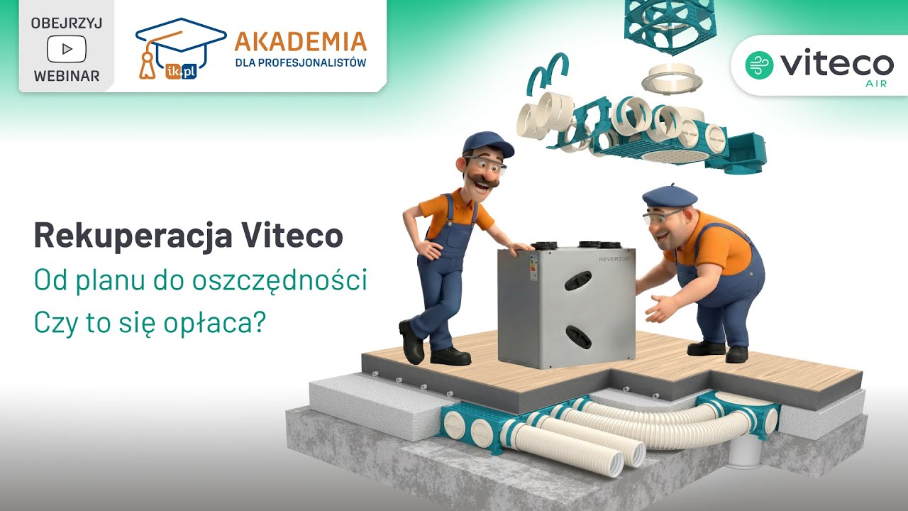 VITECO - Rekuperacja. Od planu do oszczędności. Czy to się opłaca?